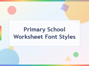 Best Primary School Worksheet Font Styles for Young Learners